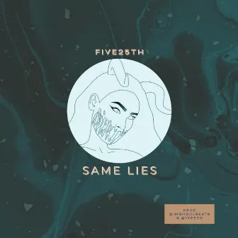 Same Lies by Five25th