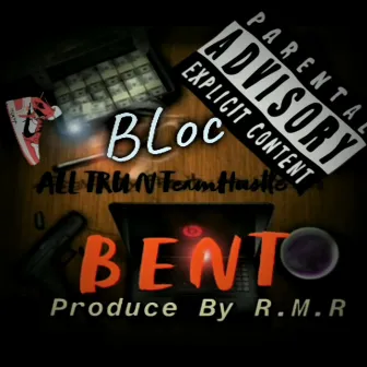 Bent by Bloc