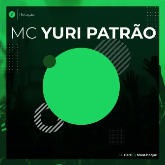 Relação by MC YURI PATRÃO