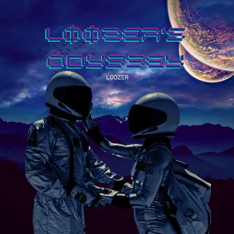 LØØzer's Odyssey by Loozer