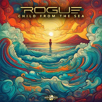 Child From The Sea by Rogue