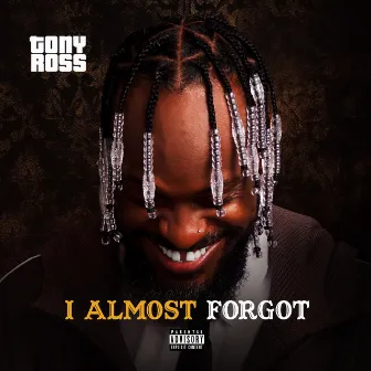 I Almost Forgot by Tony Ross