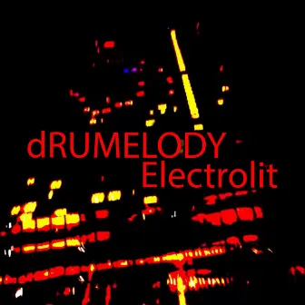 Electrolit by dRUMELODY