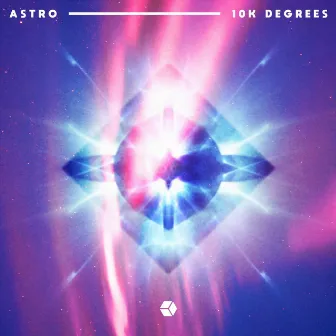 10k Degrees by Astro