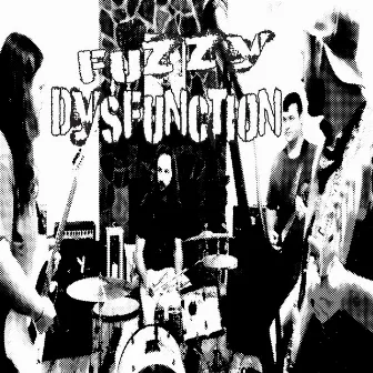 Fuzzy Dysfunction by Fuzzy Dysfunction