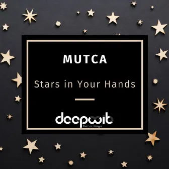 Stars in Your Hands by Mutca