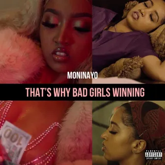 That's Why Bad Girls Winning by MoniNayo