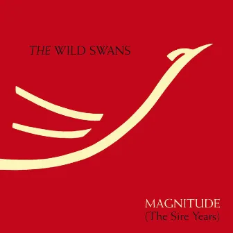 Magnitude [The Sire Years] by The Wild Swans