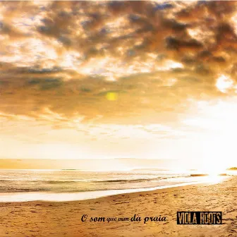 O Som Que Vem da Praia by Viola Roots