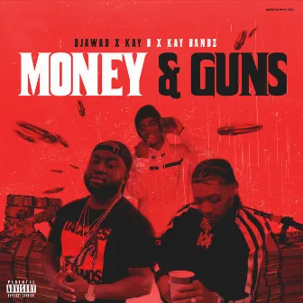 Money & Guns by Kay Bandz