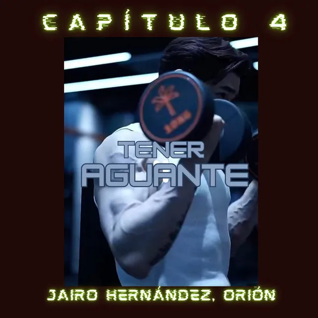 Capítulo 4: Tener Aguante