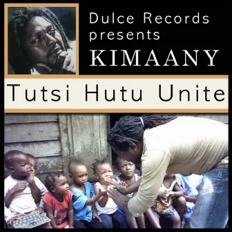 Tutsi Hutu Unite by Kimaany