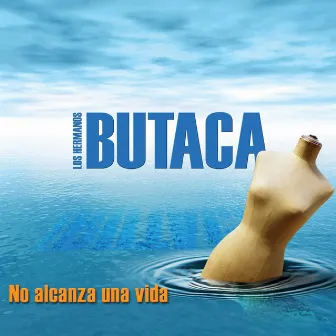 No Alcanza una Vida by Los Hermanos Butaca