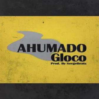 Ahumado by Gloco