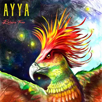 Reborn Free by AYYA