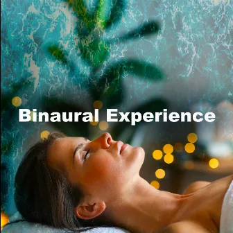 Binaural Experience by Binaural Beats Healing