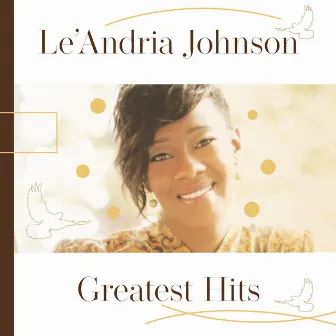 Greatest Hits by Le'Andria Johnson