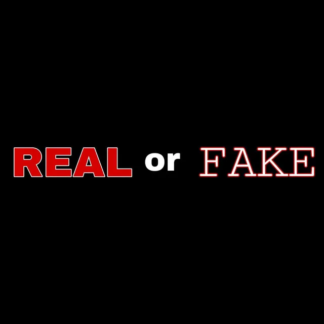 Real or Fake