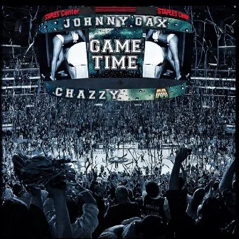 Game Time (feat. Marquez & Chazzy) - Single by Johnny Gax