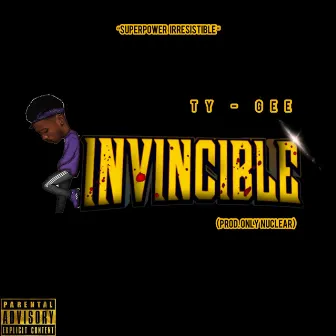 INVINCIBLE by Ty-Gee