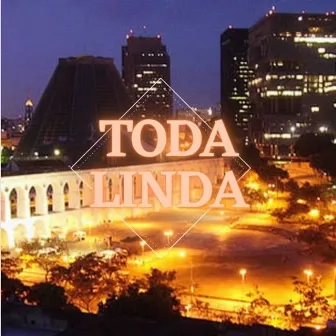 Toda Linda by Grotafogo