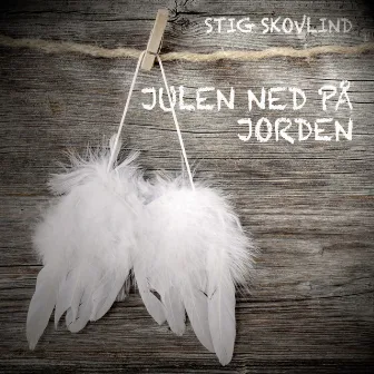 Julen ned på jorden by Stig Skovlind