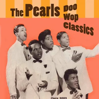 Doo Wop Classics by The Pearls