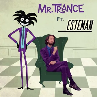 Mr. Trance by Esteman