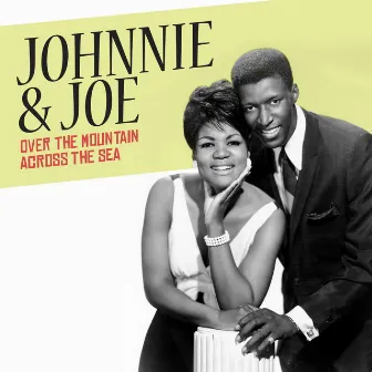 Over the Mountain; Across the Sea by Johnnie & Joe