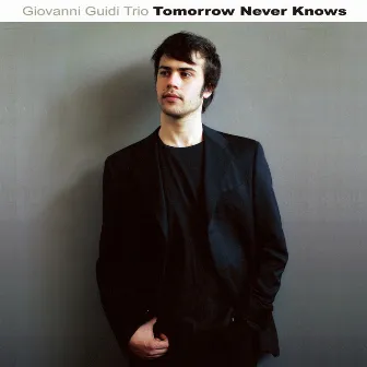 Tomorrow Never Knows by Giovanni Guidi Trio