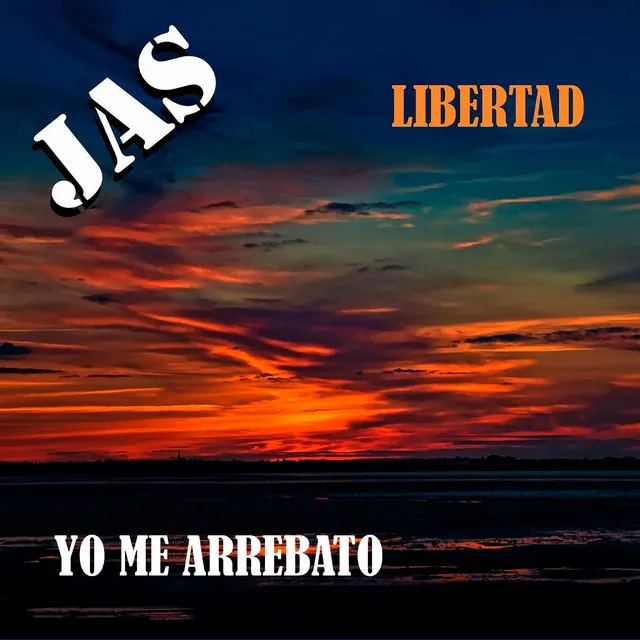 Libertad / Yo Me Arrebato