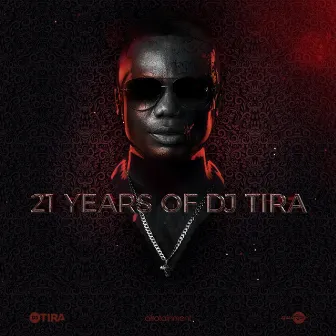 21 Years Of DJ Tira by DJ Tira