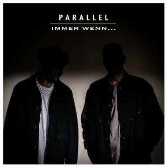 Immer wenn... by Parallel