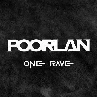 One Rave by Poorlan