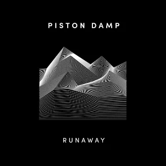 Runaway by Piston Damp