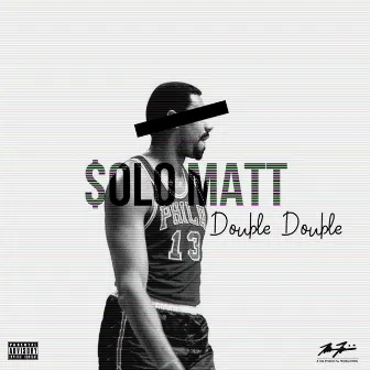 Double Double by $olo Matt