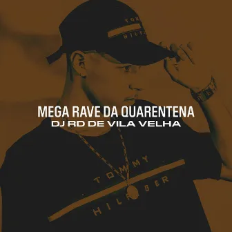 Mega Rave da Quarentena by DJ RD de Vila Velha