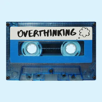 Overthinking by JBC