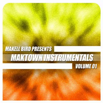 Maktown Instrumentals Volume 01 by Makell Bird