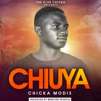 Chiuya by Chicka Modis