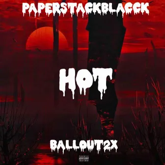 Hot by Ballout2x