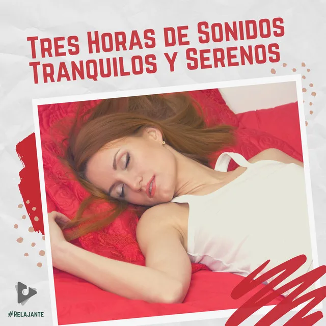 3 Horas de Sonidos Tranquilos y Serenos