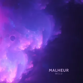 Malheur by Melo