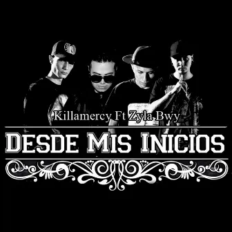 Desde Mis Inicios by killamercy