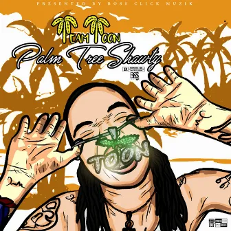 Palm Tree Shawty by Team Toon