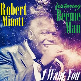 I Want You by Robert Minott