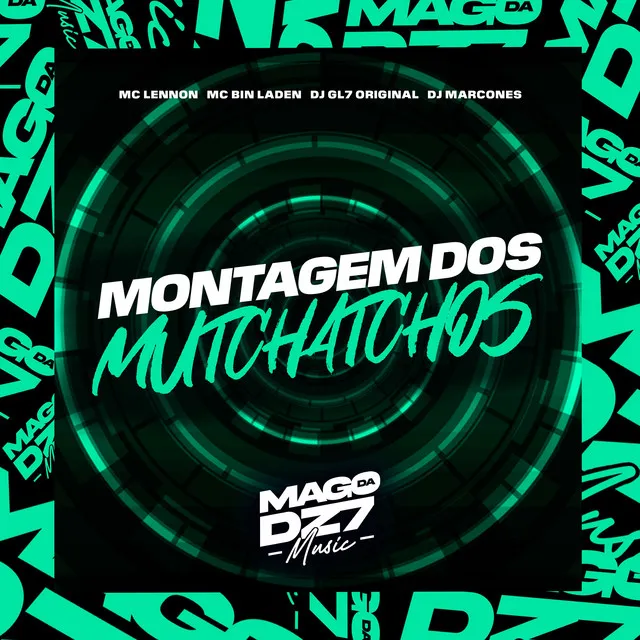 Montagem do Mutchatchos (feat. DJ Marcones)