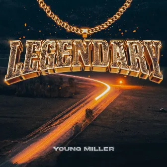 Legendary by Young Miller Tha Don