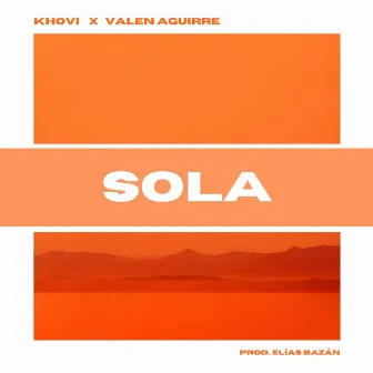 Sola by Valen Aguirre