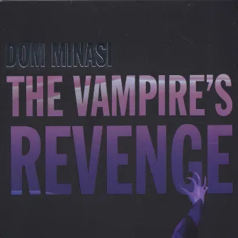 The Vampire's Revenge by Dom Minasi